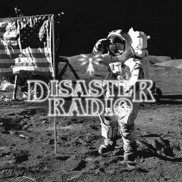 Disaster Radio | Man on the moon